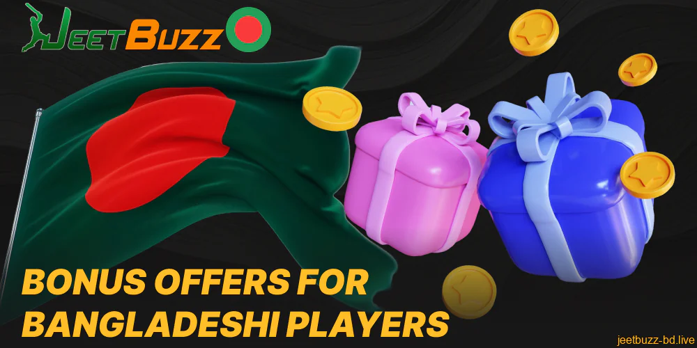 Jeetbuzz bonuses and promotions for players rom Bangladesh