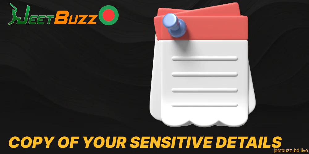 The right to ask for a copy of sensitive details for Jeetbuzz players from Bangladesh